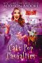 [Murder in the Mix 22] • Cake Pop Casualties (MURDER IN THE MIX Book 22)
